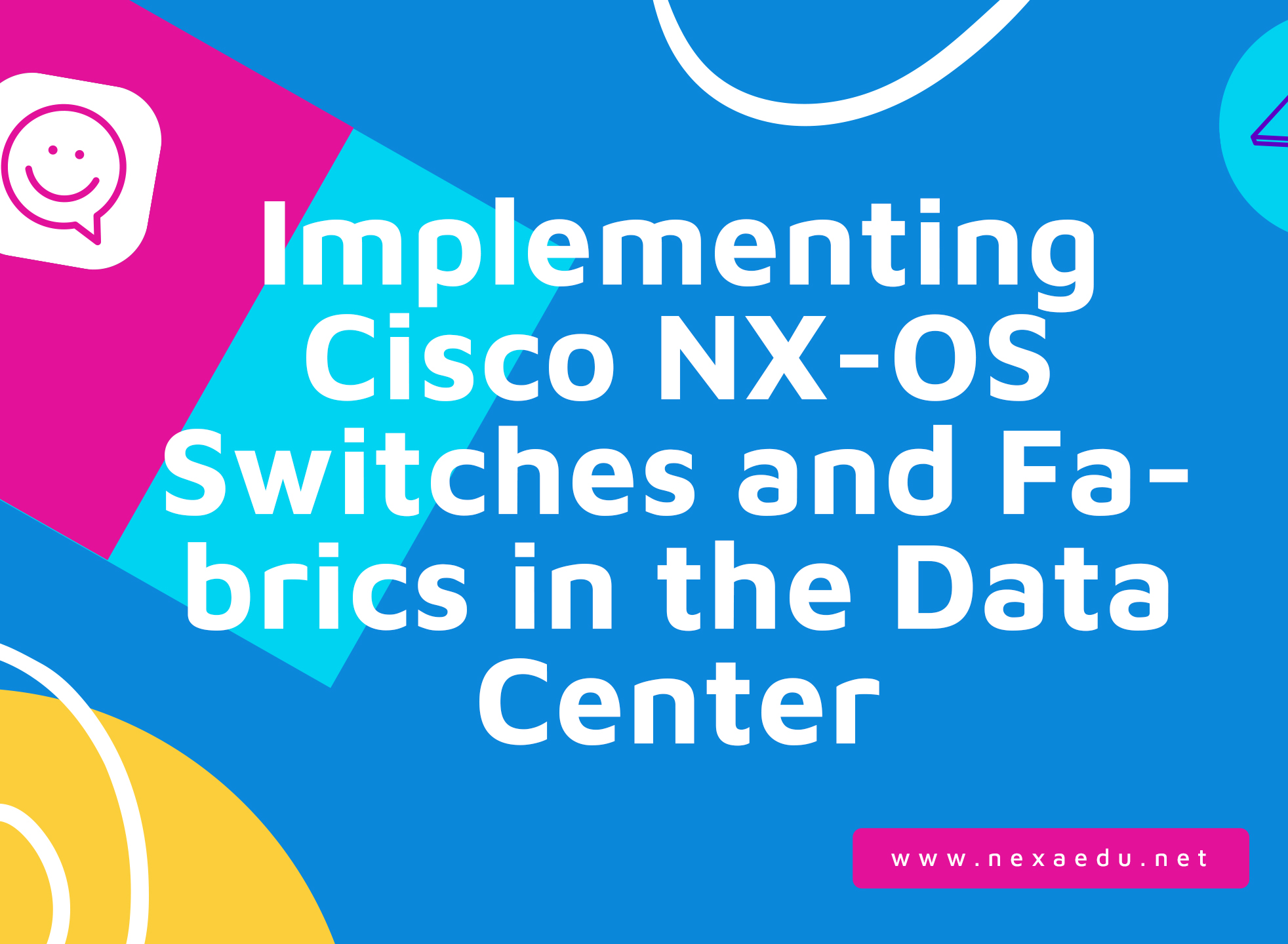 Implementing Cisco NX-OS Switches and Fabrics in the Data Center